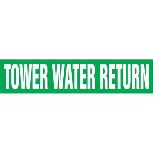 Marqueurs de tuyau "Tower Water Return", Autocollant, 4" h x 24" la, Blanc/vert Sécurité Médic