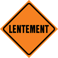 "Lentement" Roll-Up Traffic Sign, 29-1/2" x 29-1/2", Vinyl, French Sécurité Médic