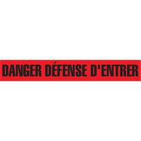 "Danger D&eacute;fense D'Entrer" Barricade Tape, French, 3" W x 1000' L, 2 mils, Black on Red Sécurité Médic