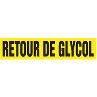 "Retour de Glycol" Pipe Markers, Self-Adhesive, 2-1/2" H x 12" W, Black on Yellow Sécurité Médic